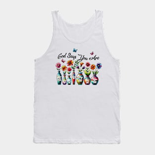 God Says You Are Tank Top